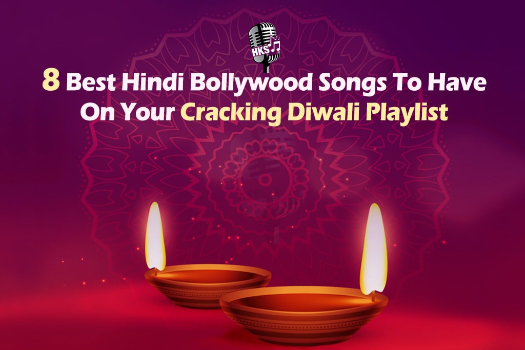 8 Best Hindi Bollywood Songs To Have On Your Cracking Diwali Playlist